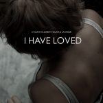 Poster for the movie "I Have Loved"