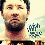Poster for the movie "Wish You Were Here"